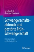 Cover-Bild zum Titel 'Schwangerschaftsabbruch und gestörte Frühschwangerschaft' von 'Christiane Tennhardt, Jana Maeffert'