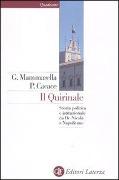 Il Quirinale. Storia politica e istituzionale da De Nicola a Napolitano - Giuseppe Mammarella, Paolo Cacace