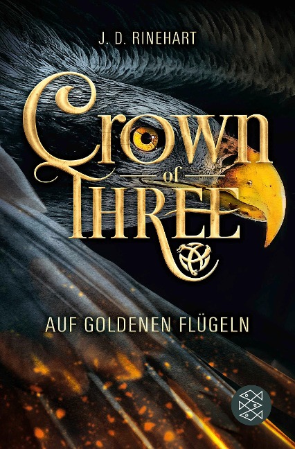 Crown of Three - Auf goldenen Flügeln (Bd. 1) - J. D. Rinehart