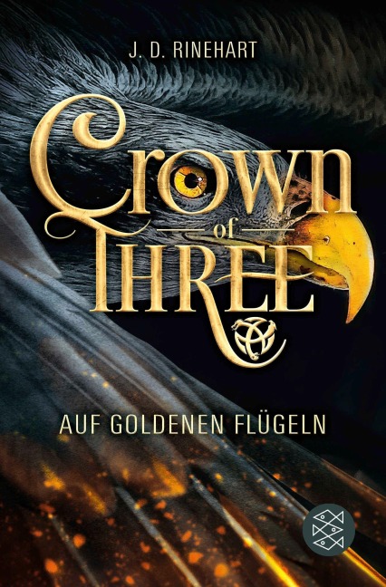 Crown of Three - Auf goldenen Flügeln (Bd. 1) - J. D. Rinehart