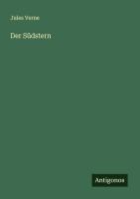 Der Südstern - Jules Verne