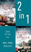 Cover-Bild zum Titel 'Whisky mit Mord & Whisky für den Mörder' von 'Melinda Mullet'