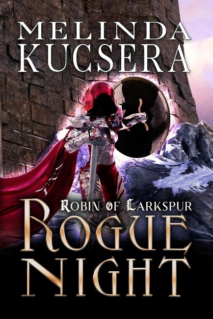 Rogue Night (Robin of Larkspur, #2) - Melinda Kucsera