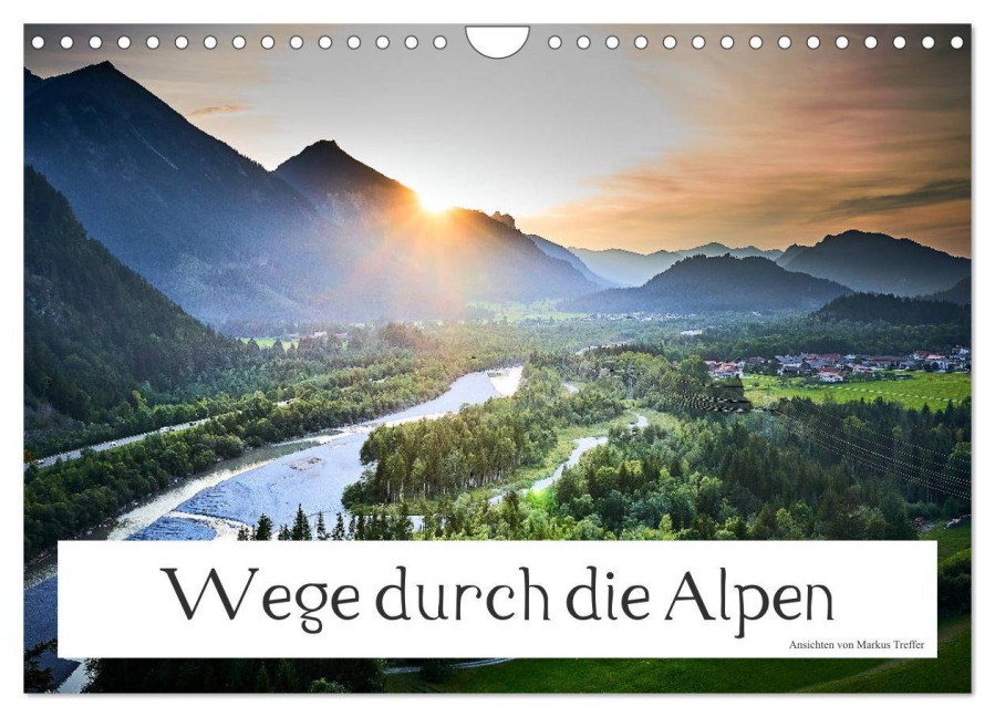 Wege durch die Alpen (Wandkalender 2026 DIN A4 quer), CALVENDO Monatskalender - Markus Treffer