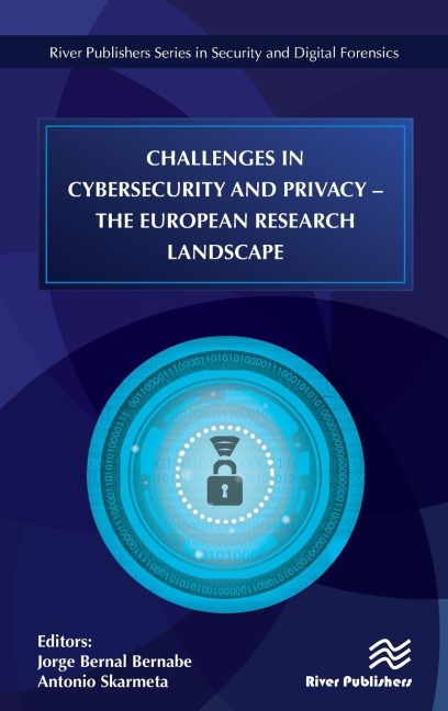 Challenges in Cybersecurity and Privacy - the European Research Landscape - 