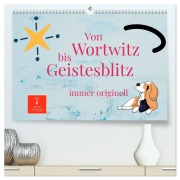 Von Wortwitz bis Geistesblitz - immer originell (hochwertiger Premium Wandkalender 2026 DIN A2 quer), Kunstdruck in Hochglanz - Peter Roder