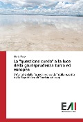 Cover-Bild zum Titel 'La "questione curda" alla luce della giurisprudenza turca ed europea' von 'Marta Picco'
