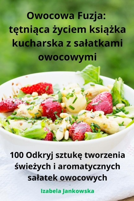 Owocowa Fuzja - Izabela Jankowska