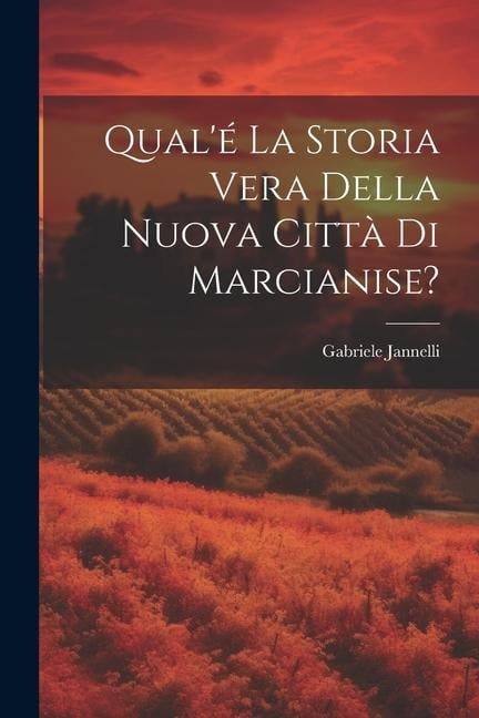 Qual'é la storia vera della nuova città di Marcianise? - Gabriele Jannelli