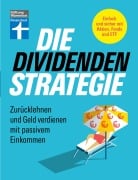 Die Dividenden-Strategie - Heinz-Peter Arndt, Birgit Wetjen