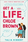 Cover-Bild zum Titel 'Get a Life, Chloe Brown' von 'Talia Hibbert'