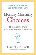 Cover-Bild zum Titel 'Monday Morning Choices' von 'David Cottrell'