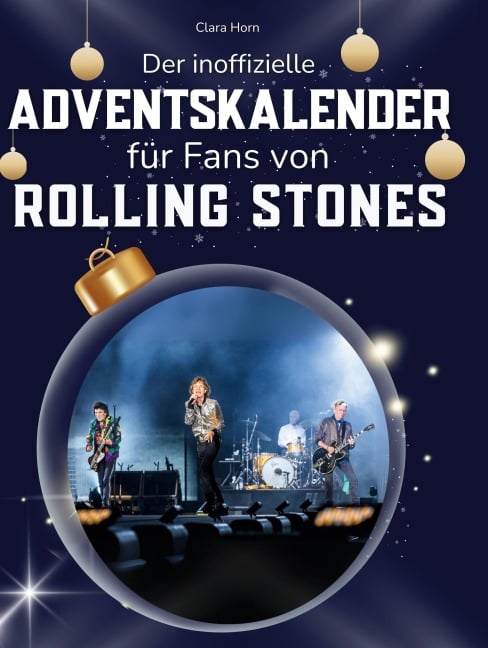 Der inoffizielle Adventskalender für Fans von den Rolling Stones - Clara Horn