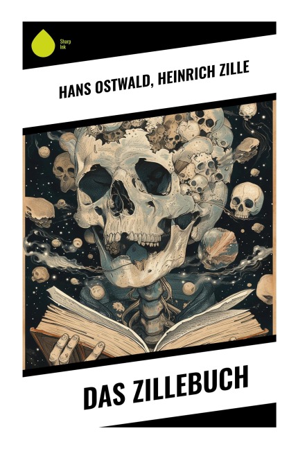 Das Zillebuch - Hans Ostwald, Heinrich Zille