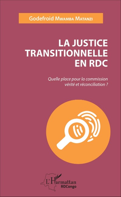 La justice transitionnelle en RDC - Godefroid Mwamba Matanzi