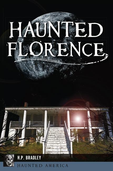 Haunted Florence - Heather Bradley