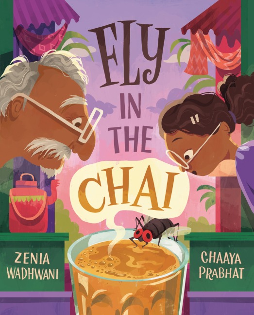 Fly in the Chai - Zenia Wadhwani