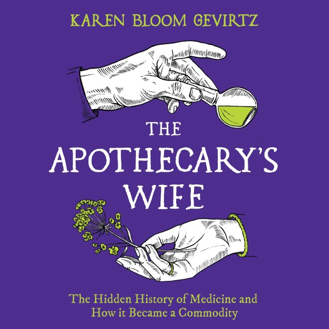 The Apothecary's Wife - Karen Bloom Gevirtz