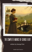 Cover-Bild zum Titel 'The Complete Works of George Eliot' von 'George Eliot'