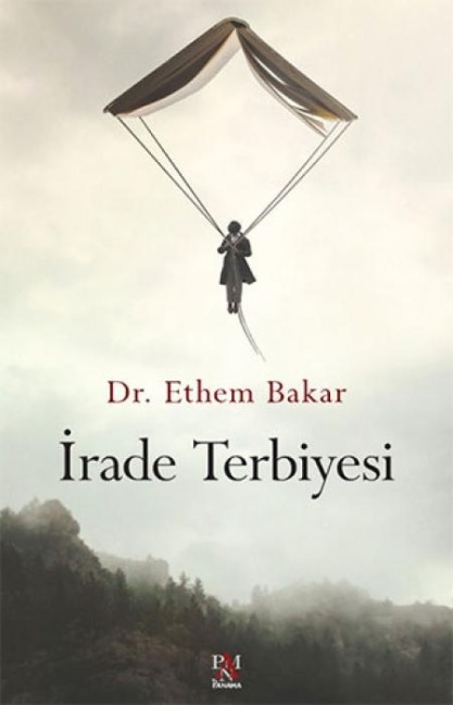 Irade Terbiyesi - Ethem Bakar