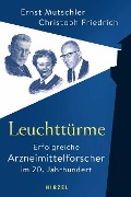 Cover-Bild zum Titel 'Leuchttürme - Erfolgreiche Arzneimittelforscher im 20. Jahrhundert' von 'Christoph Friedrich, Ernst Mutschler'