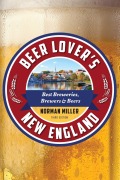 Cover-Bild zum Titel 'Beer Lover's New England' von 'Norman Miller'