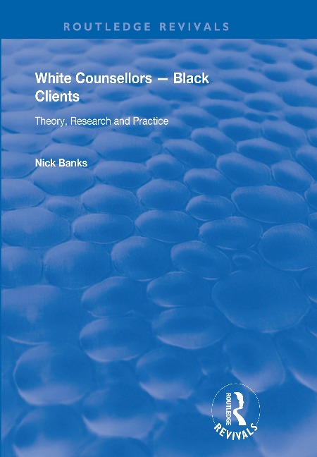 White Counsellors - Black Clients - Nick Banks