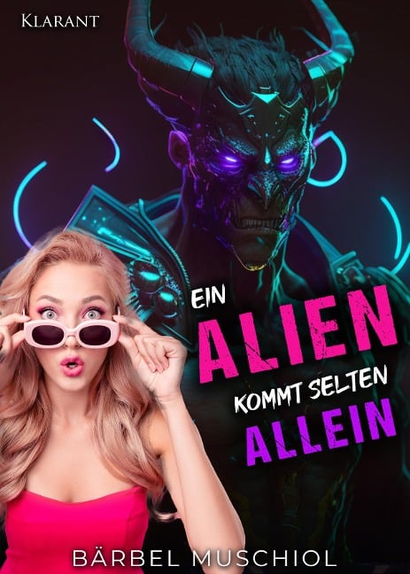 Ein Alien kommt selten allein - Bärbel Muschiol