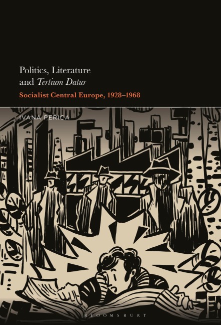 Politics, Literature and Tertium Datur - Ivana Perica