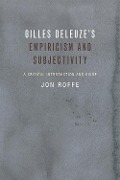 Cover-Bild zum Titel 'Gilles Deleuze's Empiricism and Subjectivity' von 'Jon Roffe'