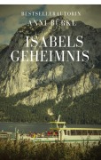 Cover-Bild zum Titel 'Isabels Geheimnis.' von 'Katharina Schöndorfer, Anni Bürkl'