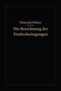 Cover-Bild zum Titel 'Die Berechnung der Drehschwingungen und ihre Anwendung im Maschinenbau' von 'Heinrich Holzer'
