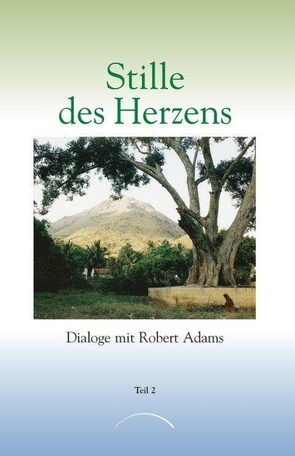 Stille des Herzens 2 - Robert Adams