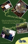 Cover-Bild zum Titel 'GPS, Geocaching  und Smartphones' von ''