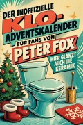 Cover-Bild zum Titel 'Der inoffizielle Klo-Adventskalender für Fans von Peter Fox' von 'Nora Kaiser'