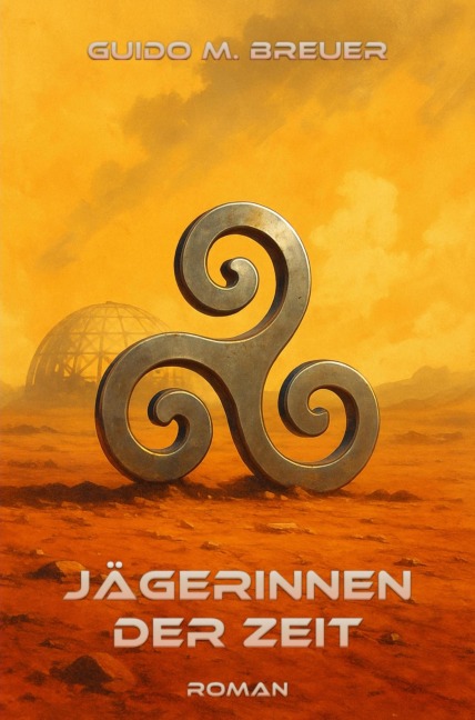 Jägerinnen der Zeit - Guido M. Breuer