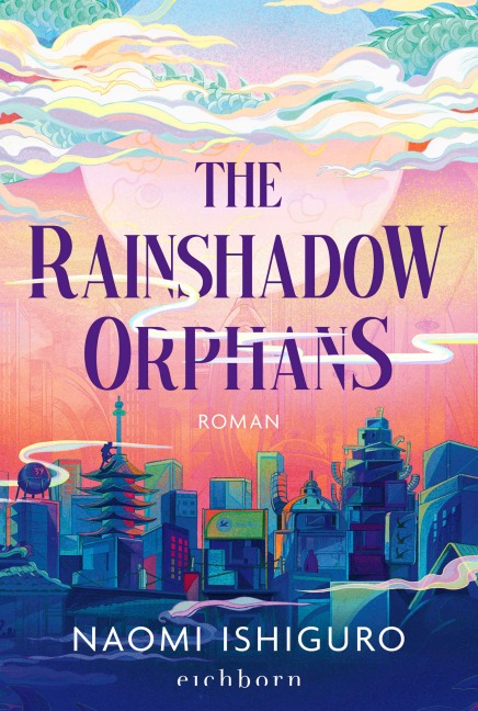 The Rainshadow Orphans - Naomi Ishiguro