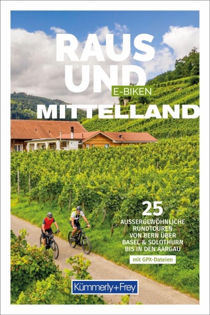 Kümmerly+Frey Raus und E-Biken Mittelland - E-Bikeführer - 
