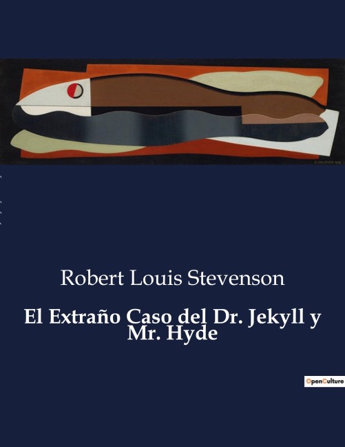 El Extraño Caso del Dr. Jekyll y Mr. Hyde - Robert Louis Stevenson
