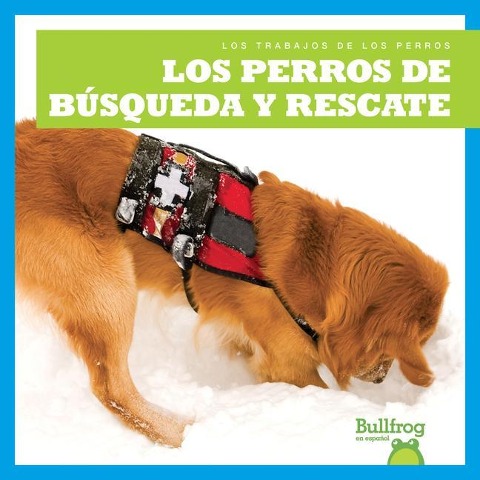 Los Perros de Búsqueda Y Rescate (Search and Rescue Dogs) - Marie Brandle
