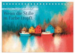 Cover-Bild zum Titel 'Wenn die Stille in Farbe tropft (Tischkalender 2026 DIN A5 quer), CALVENDO Monatskalender' von 'Anne Seltmann'