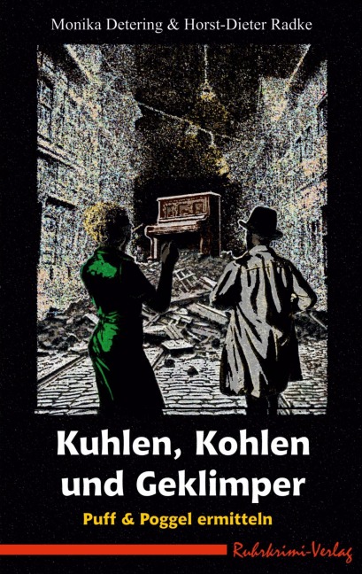 Kuhlen, Kohlen und Geklimper - Monika Detering, Horst-Dieter Radke