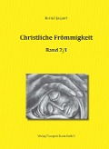 Cover-Bild zum Titel 'Christliche Frömmigkeit, Band 2 / Teil I-III' von 'Bernd Jaspert'