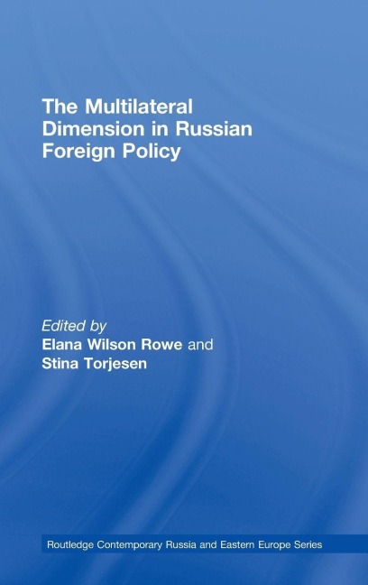 The Multilateral Dimension in Russian Foreign Policy - 