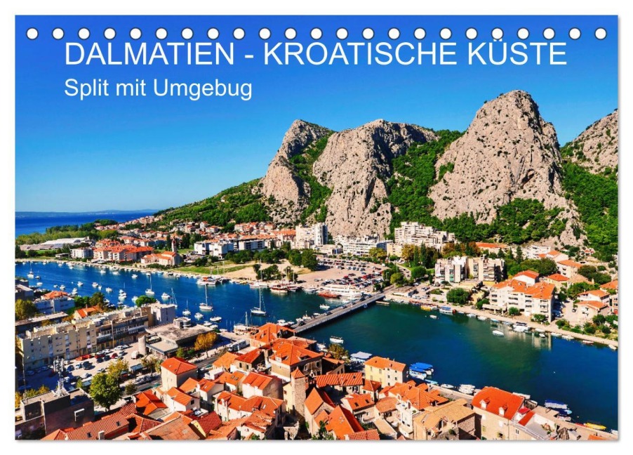 DALMATIEN - KROATISCHE KÜSTE - Split mit Umgebung (Tischkalender 2026 DIN A5 quer), CALVENDO Monatskalender - Reinhard Balzerek
