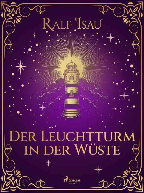 Der Leuchtturm in der Wüste - Ralf Isau