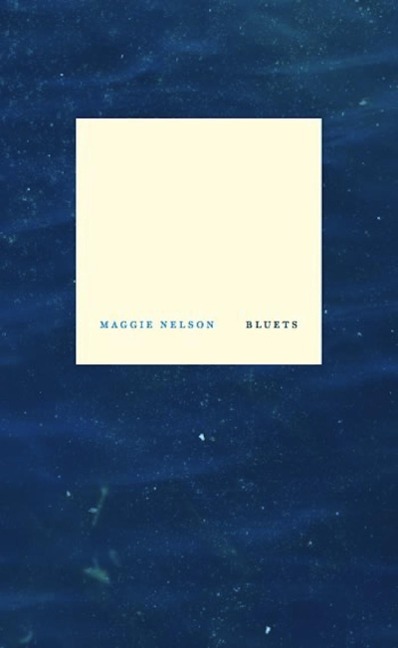 Bluets - Maggie Nelson