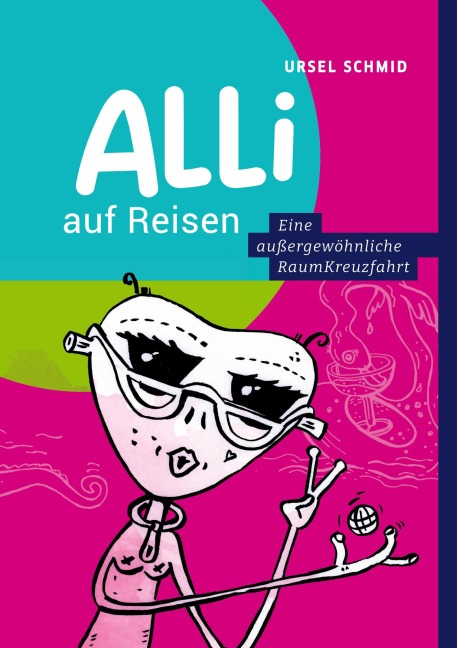 Alli auf Reisen - Ursel Schmid