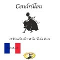 Märchen auf Französisch, Cendrillon / Boucle d'or et les Trois Ours - Frères Grimm, Charles Perrault