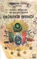 Güney Afrikada Bir Müsid-i Kamil Ebubekir Efendi - Ibrahim Güzel